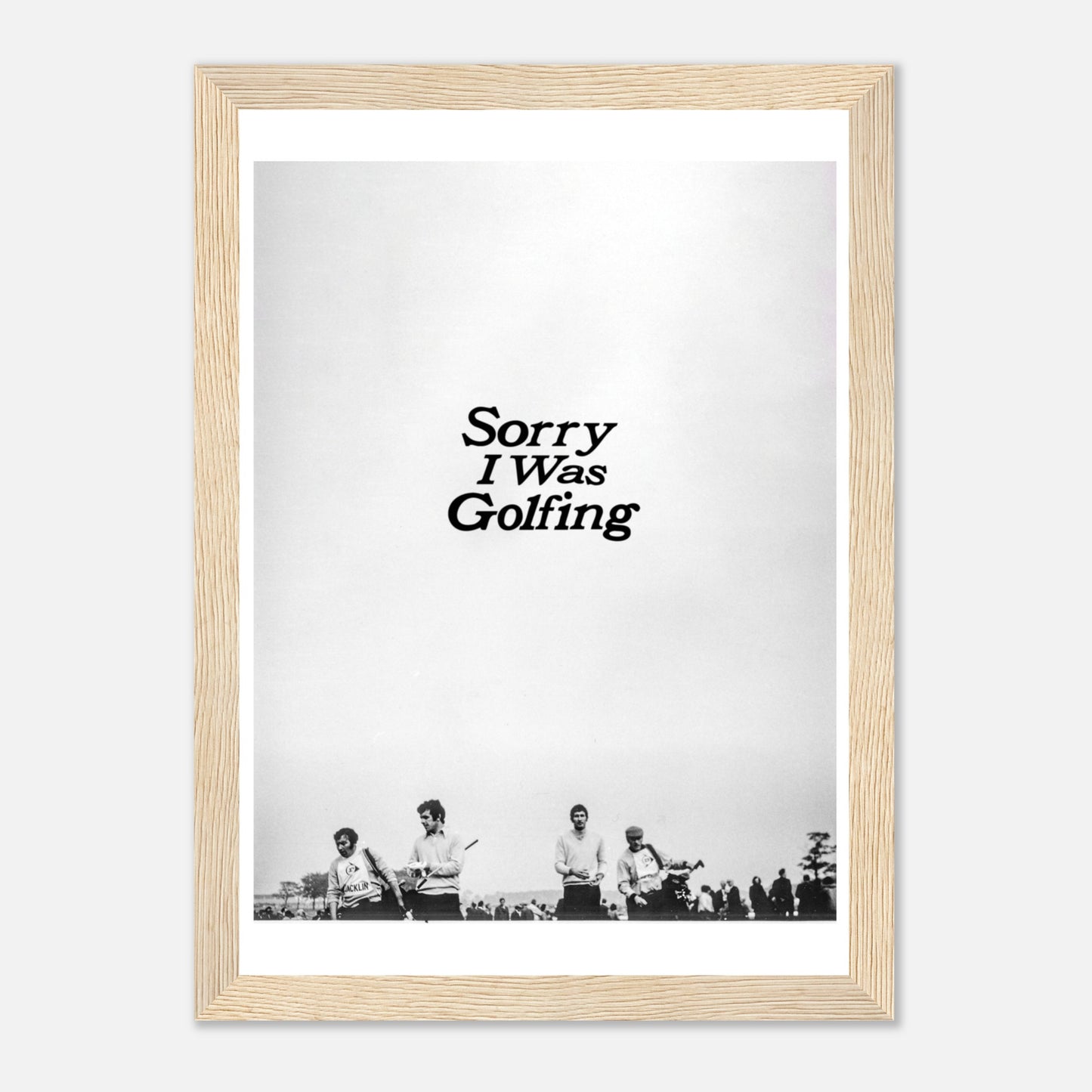 Sorry I Was Golfing Vintage Print