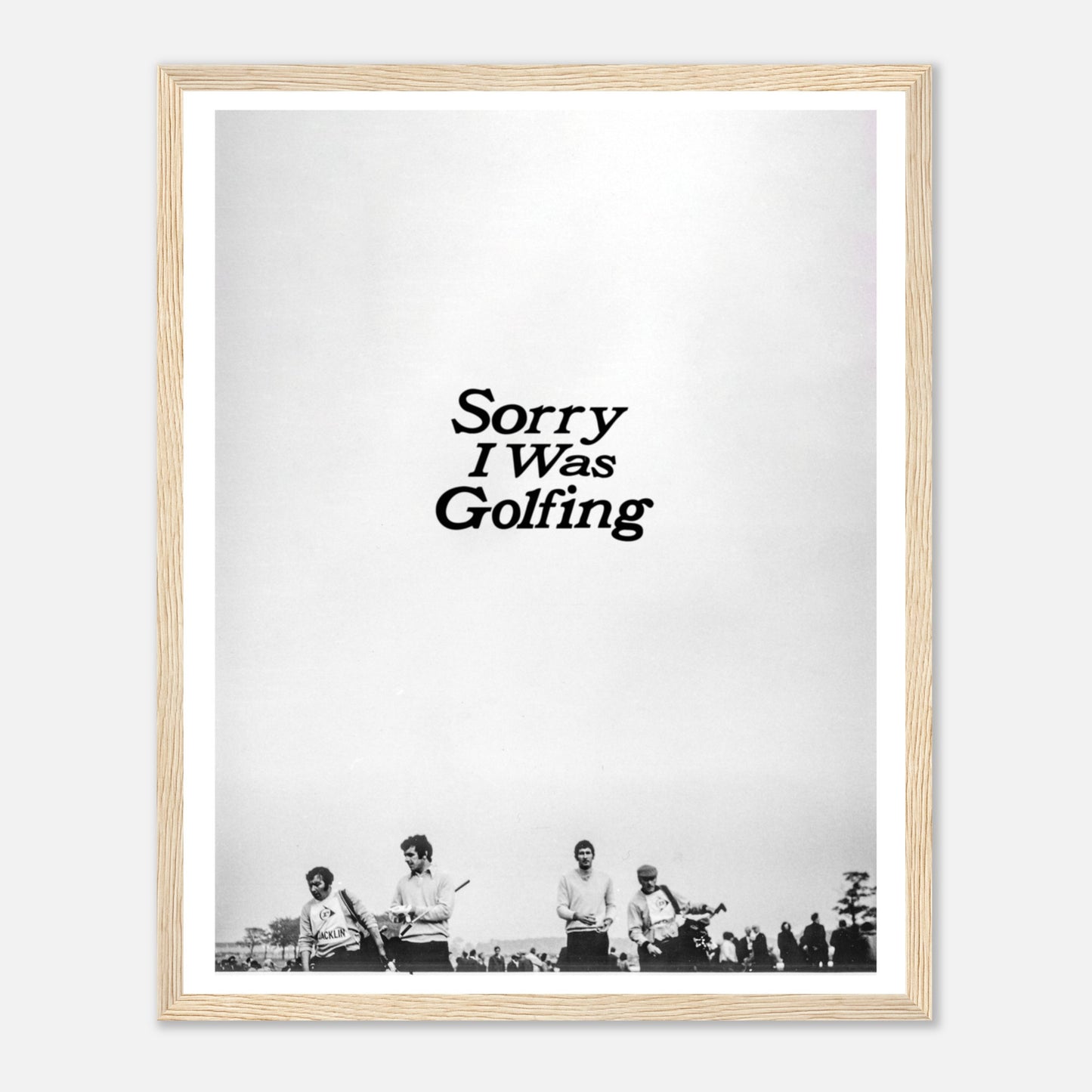 Sorry I Was Golfing Vintage Print