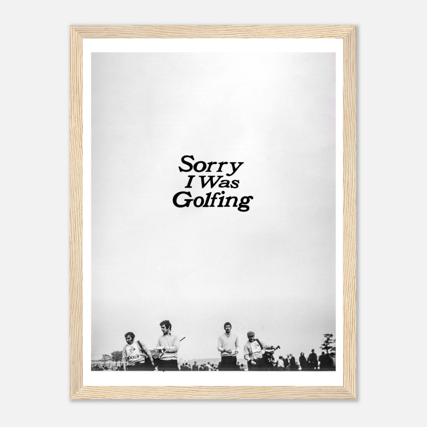 Sorry I Was Golfing Vintage Print