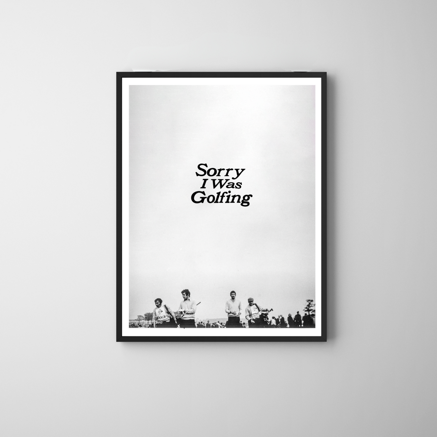 Sorry I Was Golfing Vintage Print