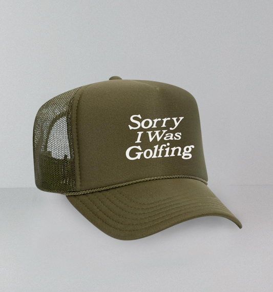 Sorry I Was Golfing Trucker