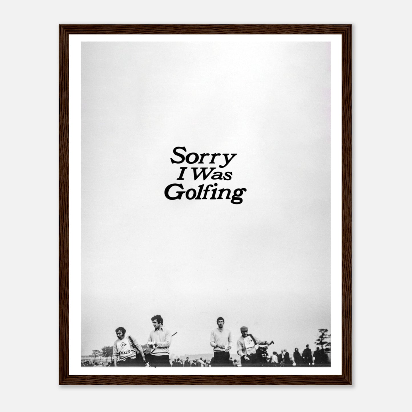 Sorry I Was Golfing Vintage Print