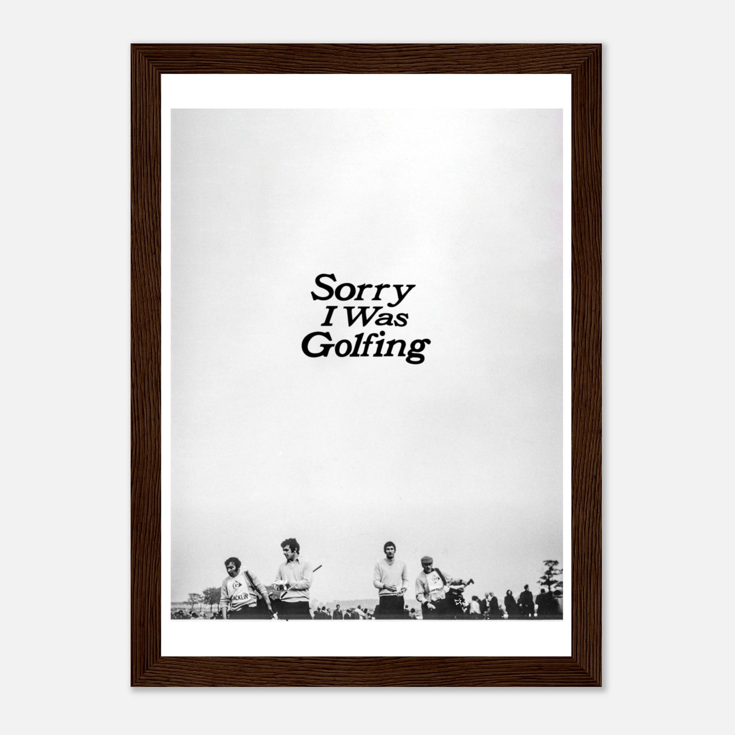 Sorry I Was Golfing Vintage Print