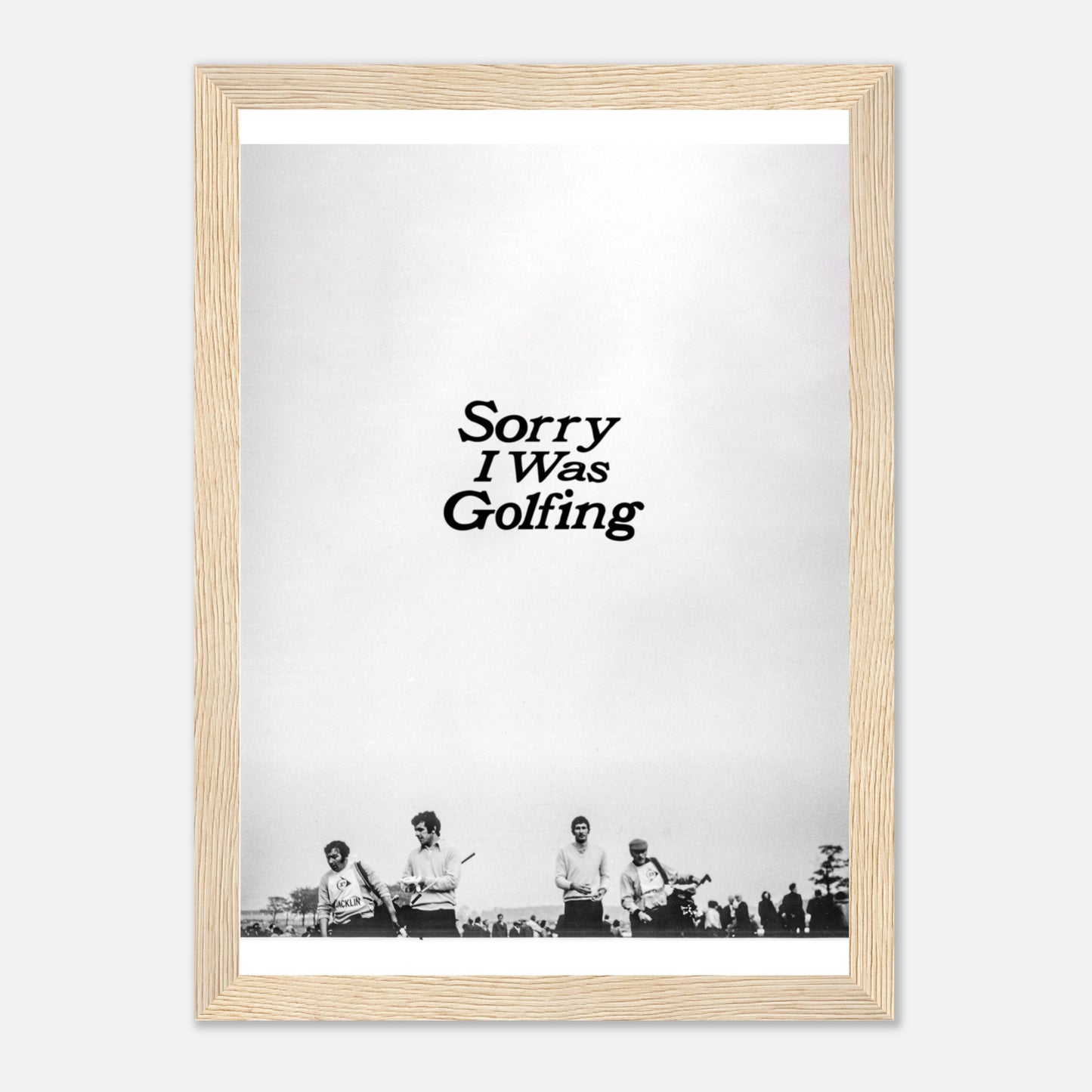 Sorry I Was Golfing Vintage Print