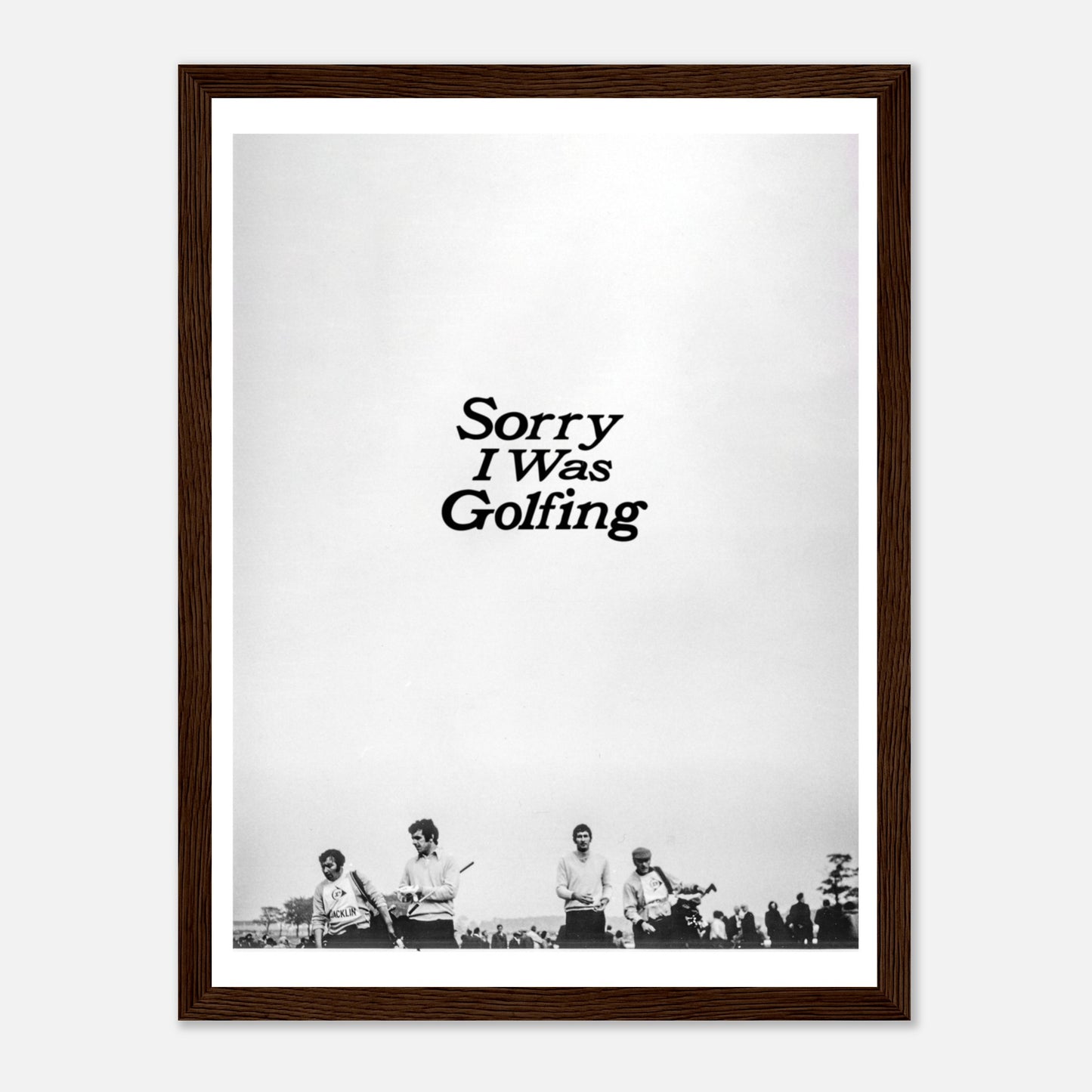 Sorry I Was Golfing Vintage Print